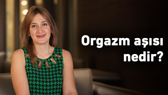 Orgazm aşısı nedir?