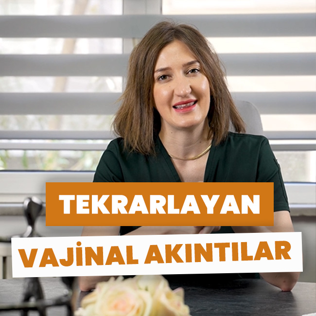 Tekrarlayan Vajinal Akıntılar