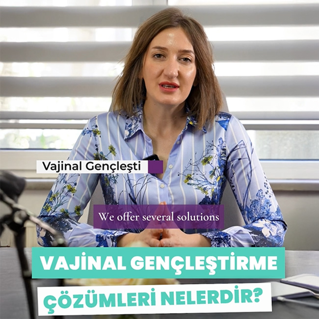Vajinal Gençleştirme Çözümleri